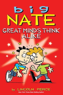 Big Nate: Great Minds Think Alike: Volume 8 by Lincoln Peirce book cover
