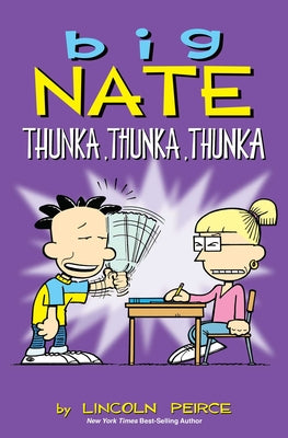 Big Nate: Thunka, Thunka, Thunka: Volume 14 by Lincoln Peirce book cover