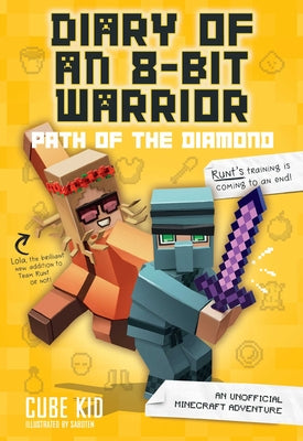 Diary of an 8-Bit Warrior: Path of the Diamond: An Unofficial Minecraft Adventure Volume 4 by Cube Kid book cover
