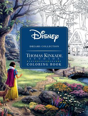 Book cover of Disney Dreams Collection Thomas Kinkade Studios Coloring Book by Kinkade, Thomas