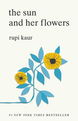Book cover of The Sun and Her Flowers by Kaur, Rupi