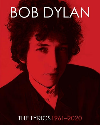 The Lyrics: 1961-2020 by Bob Dylan book cover