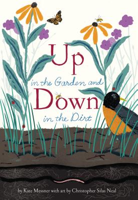 Up in the Garden and Down in the Dirt: (Spring Books for Kids, Gardening for Kids, Preschool Science Books, Children's Nature Books) by Messner, Kate book cover