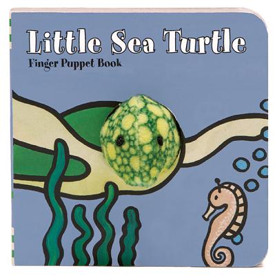Little Sea Turtle: Finger Puppet Book: (Finger Puppet Book for Toddlers and Babies, Baby Books for First Year, Animal Finger Puppets) by Chronicle Books book cover