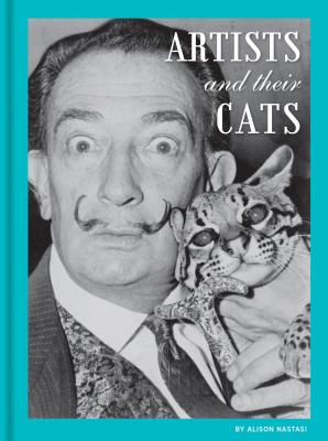 Book cover of Artists and Their Cats by Nastasi, Alison