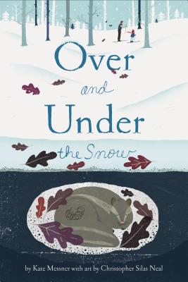 Book cover of Over and Under the Snow by Messner, Kate