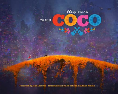 Book cover of Disney/Pixar the Art of Coco: (Pixar Fan Animation Book, Pixar's Coco Concept Art Book) by Lasseter, John