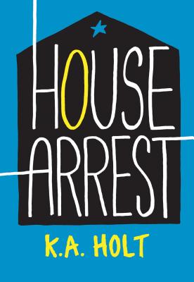 House Arrest by Holt, K. a. book cover