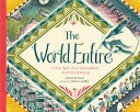 Book cover of The World Entire: A True Story of an Extraordinary World War II Rescue by Brown, Elizabeth
