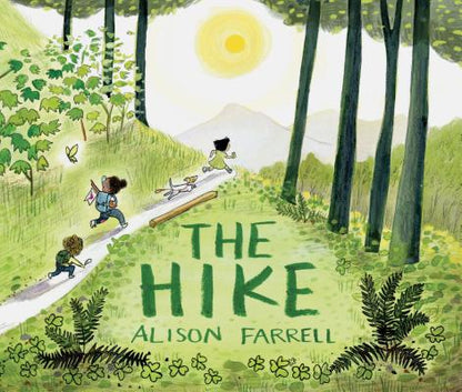 The Hike: (Nature Book for Kids, Outdoors-Themed Picture Book for Preschoolers and Kindergarteners) by Farrell, Alison book cover