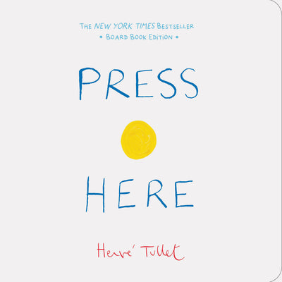 Book cover of Press Here: Board Book Edition by Tullet, Herve
