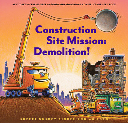 Book cover of Construction Site Mission: Demolition! by Rinker, Sherri Duskey