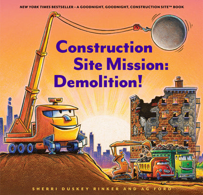 Book cover of Construction Site Mission: Demolition! by Rinker, Sherri Duskey