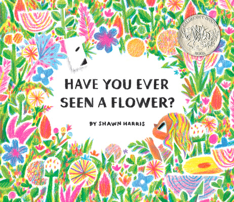 Have You Ever Seen a Flower? by Harris, Shawn book cover