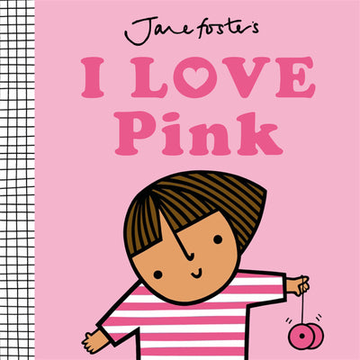 I Love Pink by Jane Foster book cover