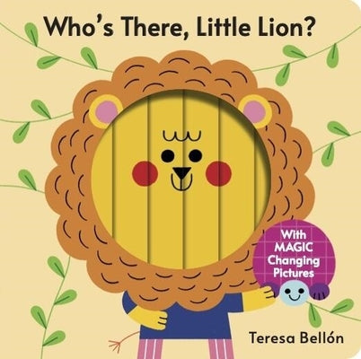 Who's There, Little Lion? by Bell book cover