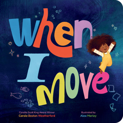Book cover of When I Move by Boston Weatherford, Carole