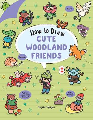 How to Draw Cute Woodland Friends by Nguyen, Angela book cover