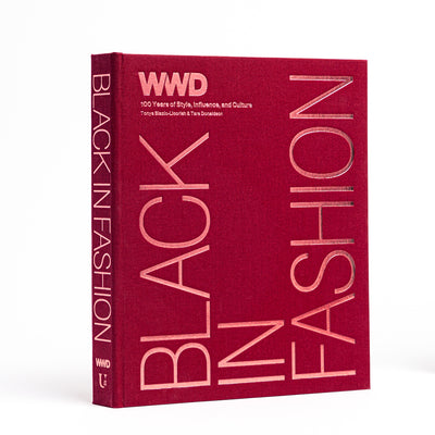 Book cover of Black in Fashion: 100 Years of Style, Influence & Culture by WWD