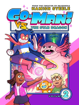 Go-Man vs. the Star Dragon by Hamish Steele book cover
