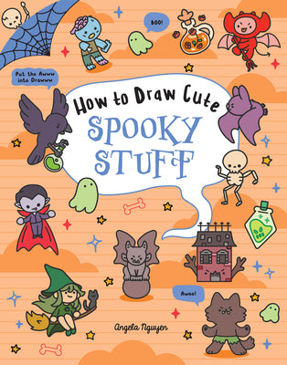 Book cover of How to Draw Cute Spooky Stuff by Nguyen, Angela