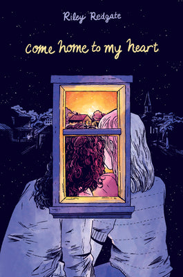 Come Home to My Heart by Riley Redgate book cover