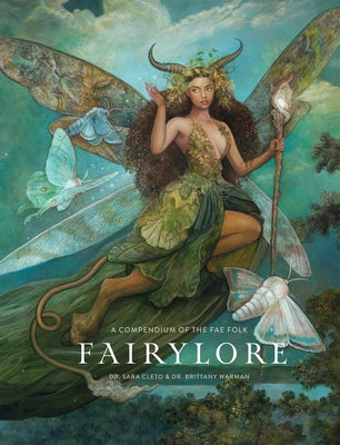 Fairylore: A Compendium of the Fae Folk by Warman, Brittany book cover