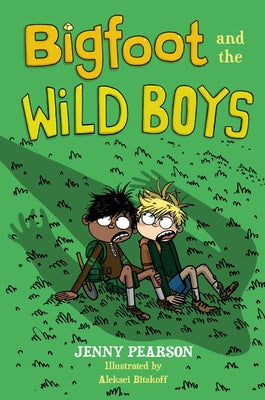 Bigfoot and the Wild Boys by Pearson, Jenny book cover