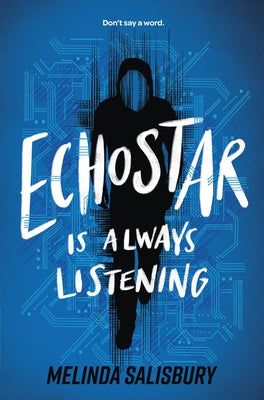 Echostar Is Always Listening by Salisbury, Melinda book cover