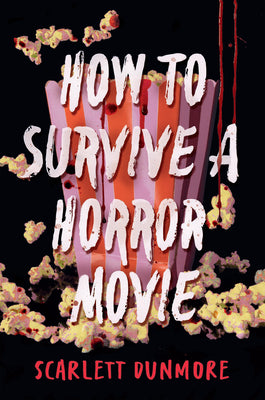 How to Survive a Horror Movie by Scarlett Dunmore book cover