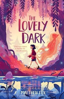 Book cover of The Lovely Dark by Fox, Matthew