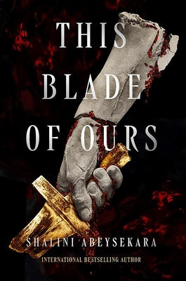 This Blade of Ours by Abeysekara, Shalini book cover
