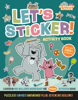 Elephant & Piggie: Let's Sticker! by Mo Willems Workshop book cover