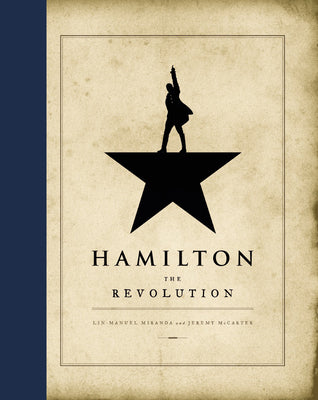 Book cover of Hamilton: The Revolution by Miranda, Lin-Manuel