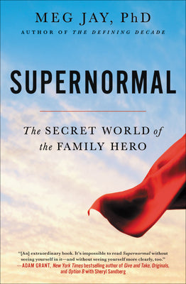 Supernormal: The Secret World of the Family Hero by Meg Jay book cover