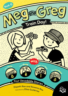 Meg and Greg: Train Day! by Rae, Elspeth book cover
