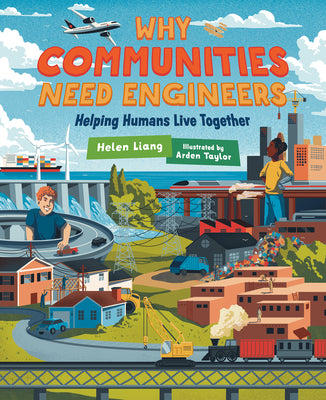 Why Communities Need Engineers: Helping Humans Live Together by Liang, Helen book cover