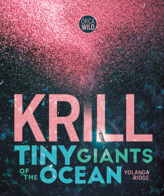 Krill: Tiny Giants of the Ocean by Ridge, Yolanda book cover