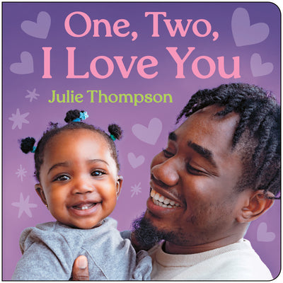 Book cover of One, Two, I Love You by Thompson, Julie