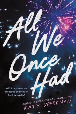Book cover of All We Once Had by Upperman, Katy