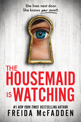 The Housemaid Is Watching by Freida McFadden book cover