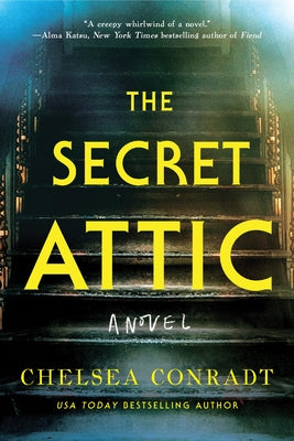 The Secret Attic by Conradt, Chelsea book cover