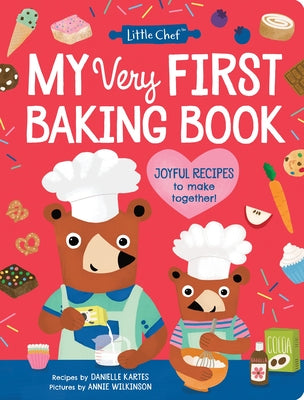 Book cover of My Very First Baking Book by Kartes, Danielle