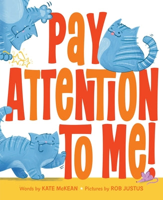 Book cover of Pay Attention to Me! by McKean, Kate