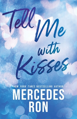 Tell Me with Kisses by Ron, Mercedes book cover