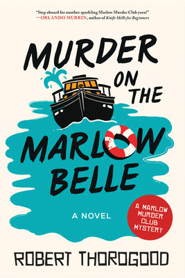 Book cover of Murder on the Marlow Belle by Thorogood, Robert