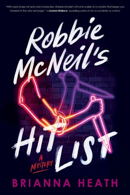 Book cover of Robbie McNeil's Hit List: A Mystery by Heath, Brianna