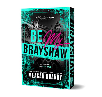 Be My Brayshaw (Deluxe Edition) by Brandy, Meagan book cover