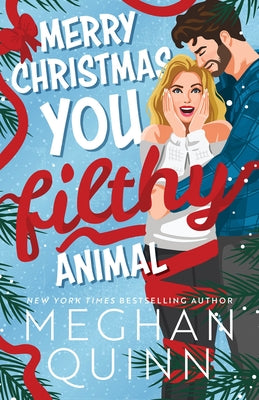 Book cover of Merry Christmas, You Filthy Animal (Standard Edition) by Quinn, Meghan