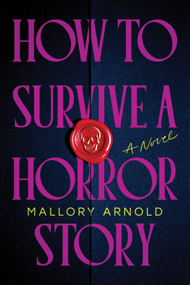 How to Survive a Horror Story (Standard Edition) by Arnold, Mallory book cover